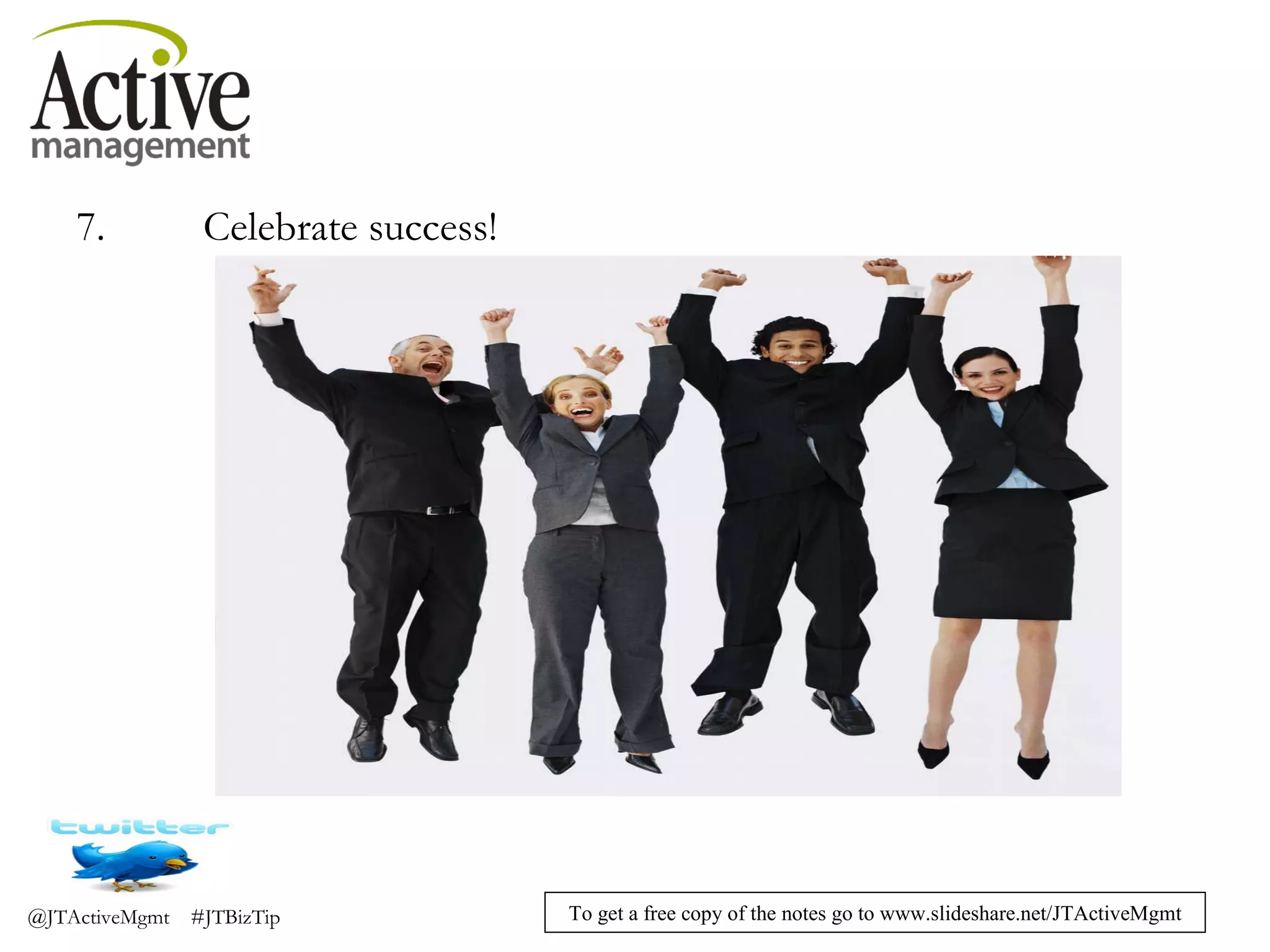 7. Celebrate success! 
