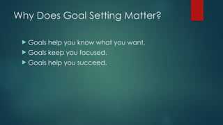Goal Setting & Motivation (slides 2).pptx