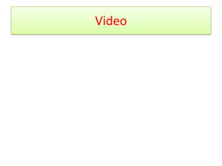 Video
 