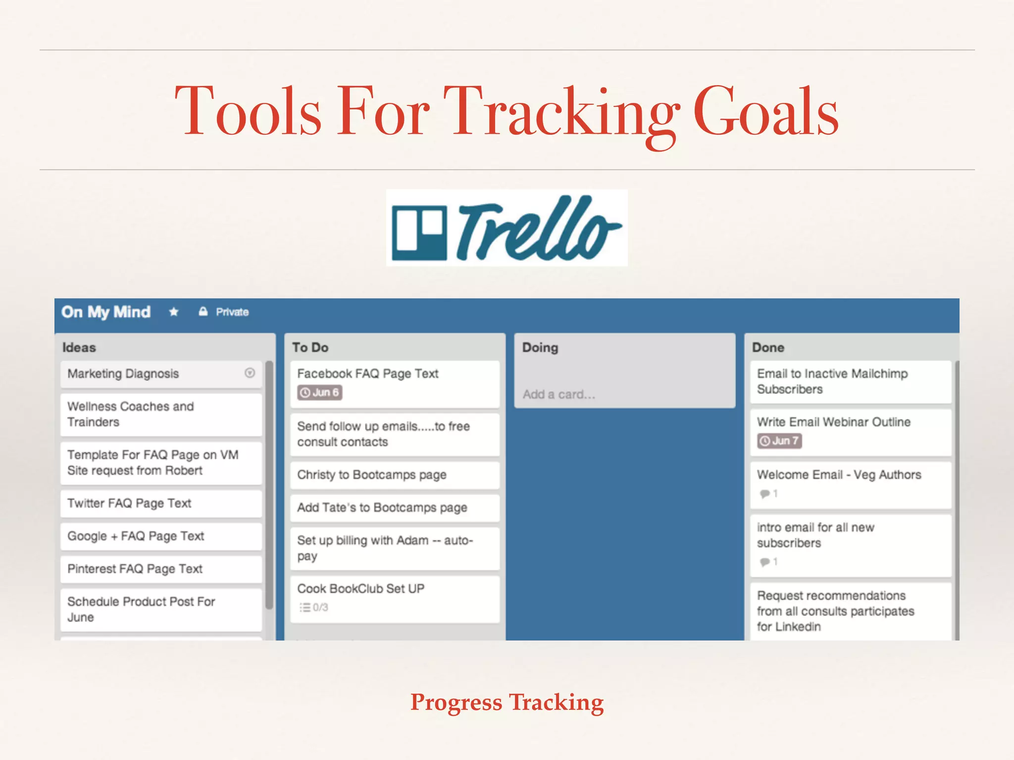 Tools For Tracking Goals
Progress Tracking
 
