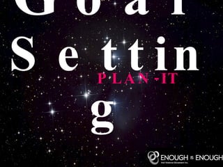 PLAN-IT G oal   Setting 