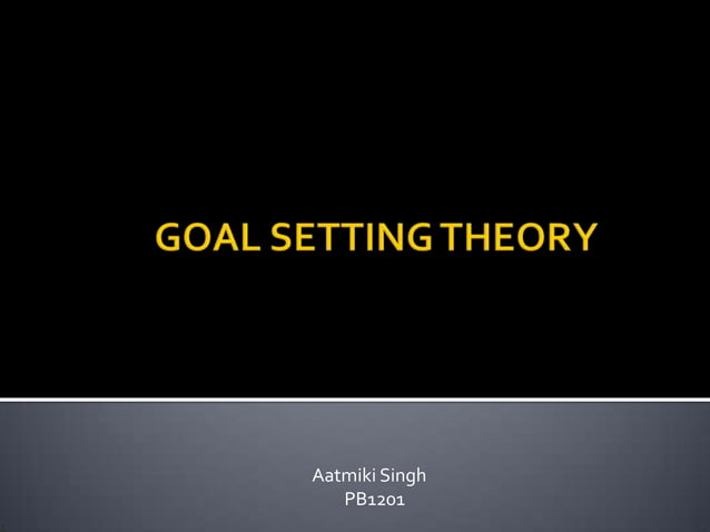 Goal setting theory | PPTX