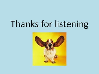 Thanks for listening 
