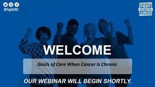 Goals of Care When Cancer Is Chronic
 