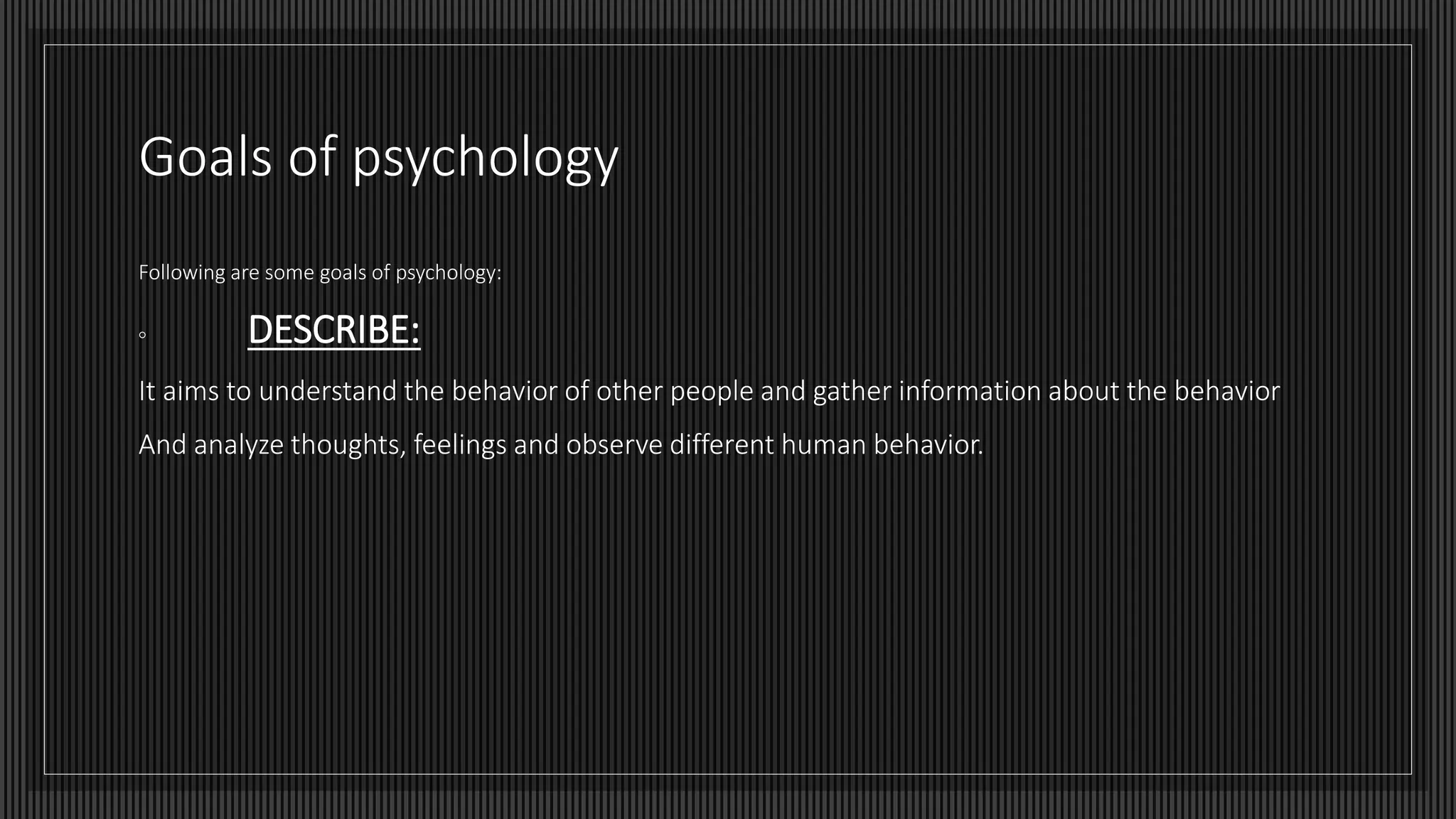 Goals Of Psychology PPTX Goals of psychology pptx