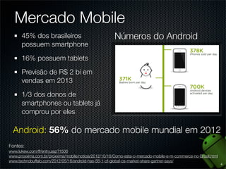 Ementa
1. Introdução ao Android
2. Ambiente de desenvolvimento

2

 