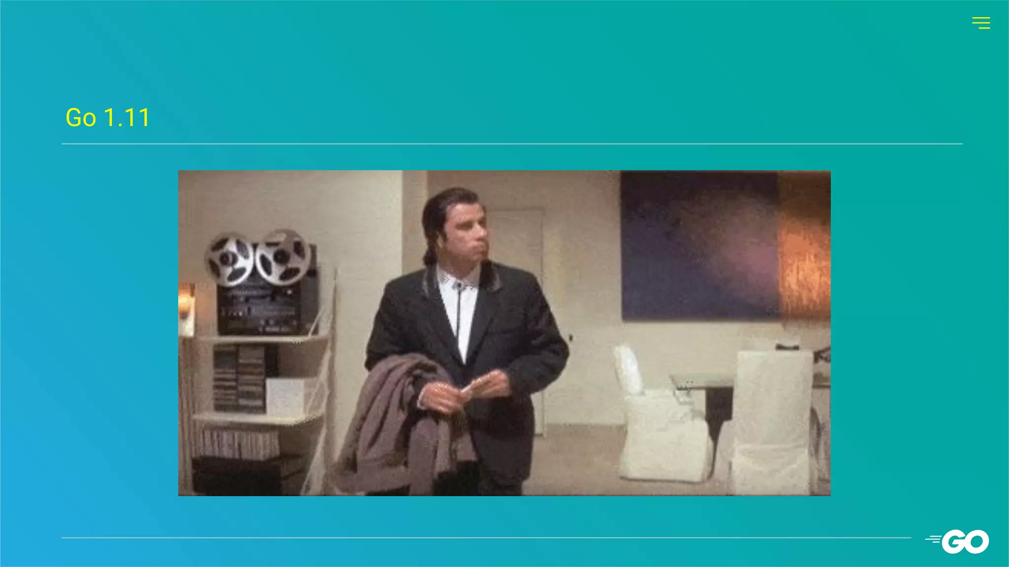 Go 1.11
 