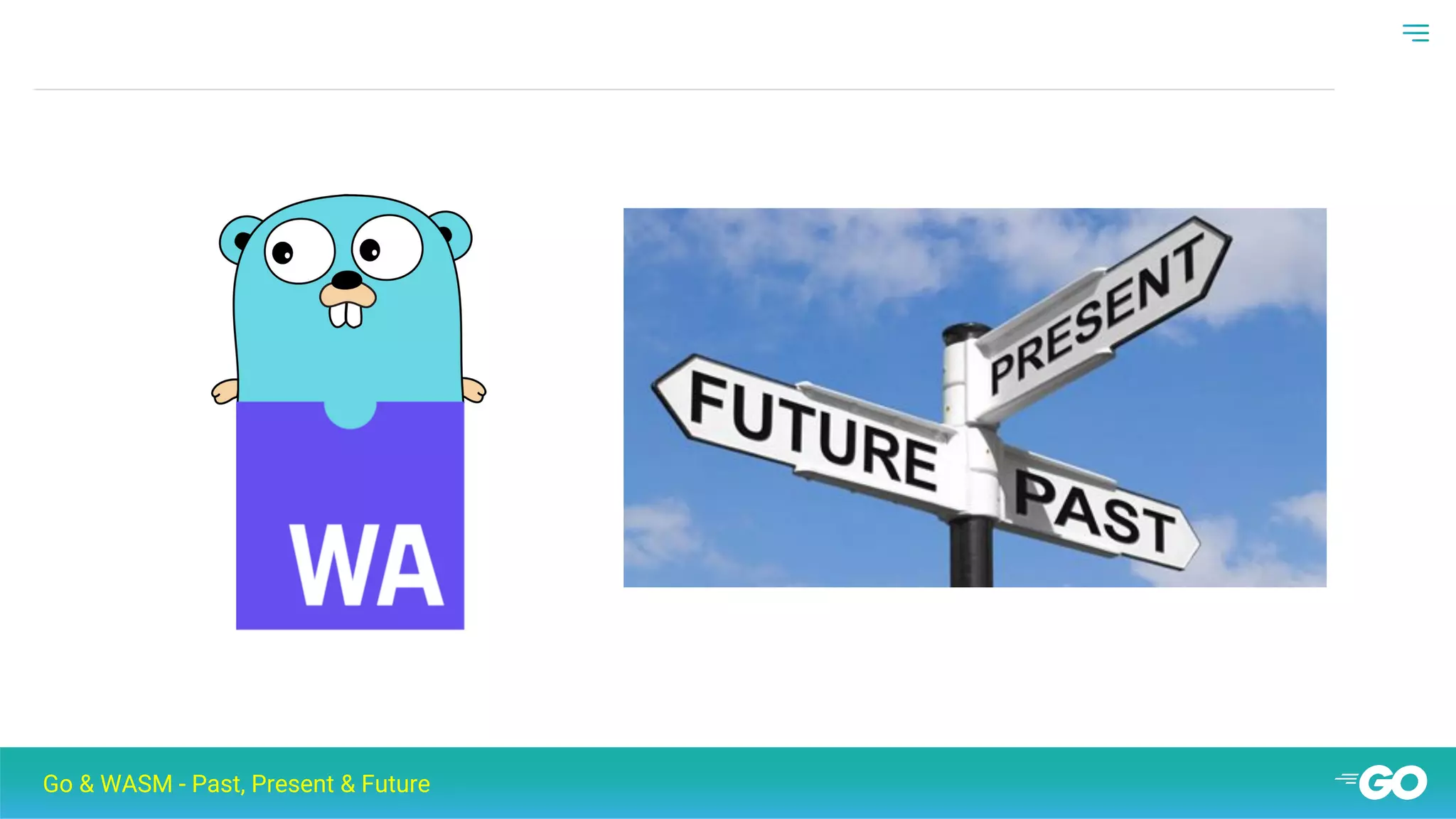 Go & WASM - Past, Present & Future
 