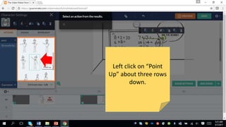 Left click on “Point
Up” about three rows
down.
 