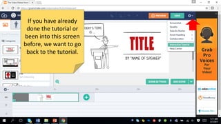If you have already
done the tutorial or
been into this screen
before, we want to go
back to the tutorial.
 