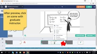 After preview, click
on scene with
graduate
instructor.
 