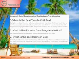 Mail- info@dreamtravelyaari.com Website- www.dreamtravelyaari.com
 