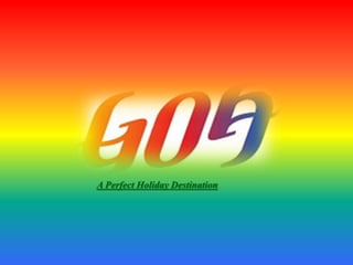 A Perfect Holiday Destination
 