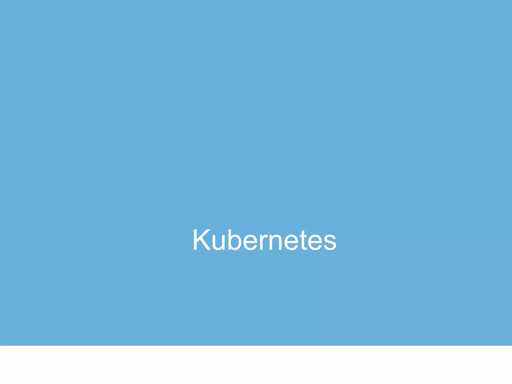Kubernetes
 