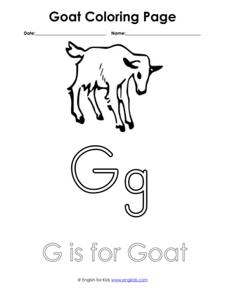 Goat Coloring Page
Date:________________________________ Name:__________________________________
@ English for Kids www.engkids.com
 