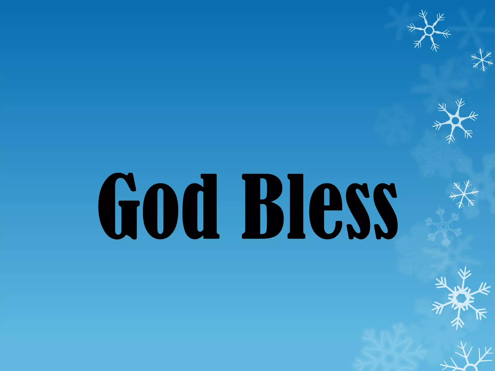 God Bless
 