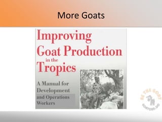 More Goats
and Operations
Workers
 