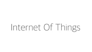 Internet Of ThingsI TO
 