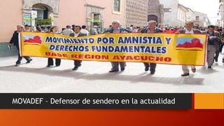 MOVADEF – Defensor de sendero en la actualidad
 