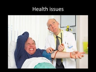 Health issues 
