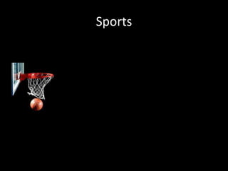 Sports