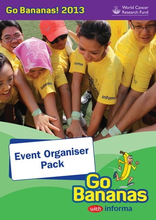 Go Bananas! 2013




 Event Organiser
       Pack
 
