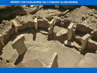 BİRİNİN TAM KAZILMAMIŞ HALİ (TABANA ULAŞILMAMIŞ) 