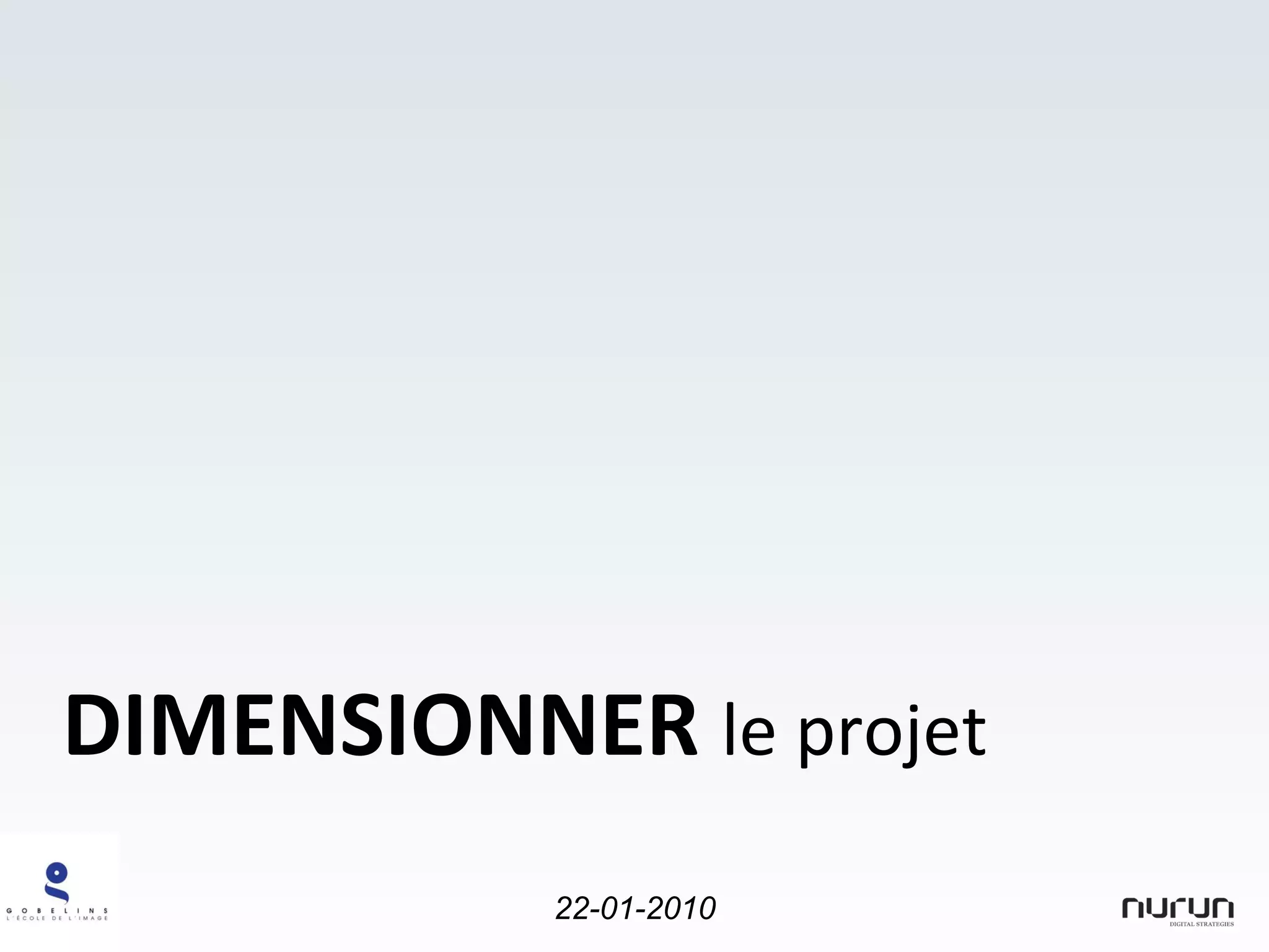 DIMENSIONNER  le projet 