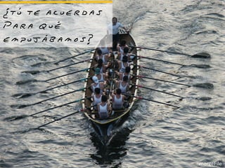 ¿tú te acuerdas
Para qué
empujábamos?




                  morgeFile
 