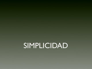 SIMPLICIDAD
 