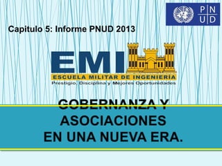Capitulo 5: Informe PNUD 2013
 