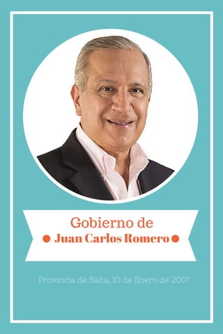 Juan Carlos Romero
Gobierno de
Provincia de Salta, 10 de Enero de 2007
 