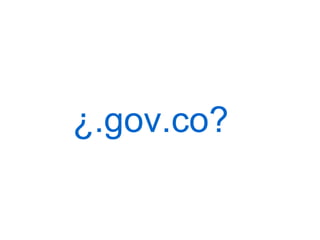 ¿.gov.co? 
