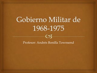 Profesor: Andrés Bonilla Townsend
 