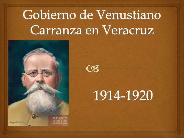 Gobierno de venustiano carranza en veracruz.pptx zarai