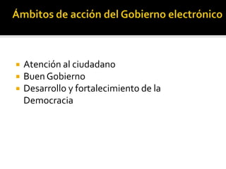 



Atención al ciudadano
Buen Gobierno
Desarrollo y fortalecimiento de la
Democracia

 