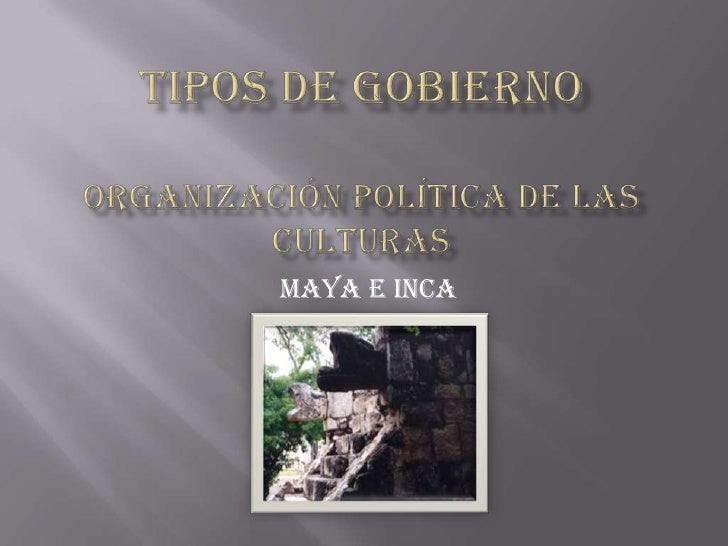 Gobierno mayas incas