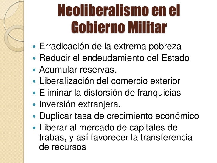 Gobierno militar y movimiento económico neoliberal