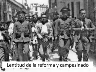 Lentitud de la reforma y campesinado
 