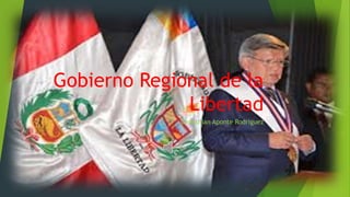 Gobierno Regional de la
Libertad
Christhian Aponte Rodriguez
 