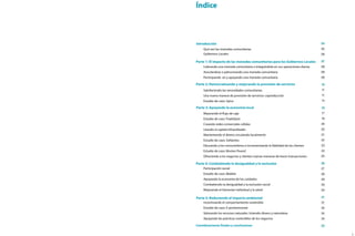 Índice
Introducción
Parte1:ElimpactodelasmonedascomunitariasparalosGobiernosLocales
Liderandounamonedacomunitariaointegrándolaensusoperacionesdiarias
Asociándoseopatrocinandounamonedacomunitaria
Participandoenyapoyandounamonedacomunitaria
Parte2:Democratizandoymejorandolaprovisióndeservicios
Satisfaciendolasnecesidadescomunitarias
Unanuevamaneradeprovisióndeservicios:coproducción
Estudiodecaso:Spice
Parte3:Apoyandolaeconomíalocal
Mejorandoelujodecaja
Estudiodecaso:TradeQoin
Creandoredescomercialessólidas
Usandoelcapitalinfrautilizado
Manteniendoeldinerocirculandolocalmente
Estudiodecaso:SoNantes
EEducandoalosconsumidoreseincrementandola delidaddelosclientes
Estudiodecaso:BrixtonPound
Ofreciendoalosnegociosyclientesnuevasmanerasdehacertransacciones
Parte4:Combatiendoladesigualdadylaexclusión
Participaciónsocial
Estudiodecaso:Makkie
Apoyandolaeconomíadeloscuidados
Combatiendoladesigualdadylaexclusiónsocial
Mejorandoelbienestarindividualylasalud
Parte5:Reduciendoelimpactoambiental
Incentivandoelcomportamientosostenible
Estudiodecaso:E-portemonnee
Valorandolosrecursosnaturales:Uniendodineroynaturaleza
Apoyandolasprácticassosteniblesdelosnegocios
Consideraciones nalesyconclusiones
Quésonlasmonedascomunitarias
GobiernosLocales
 