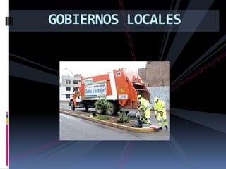 GOBIERNOS LOCALES
 