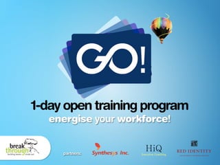 1-day open training program
  energise your workforce!


     partners:      Executive Coaching
 