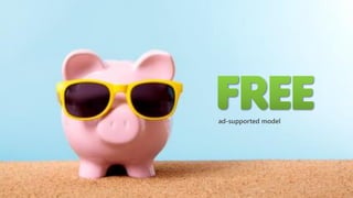 ad-supported model
 