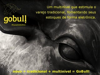 #EquipeGoBullOne
 
