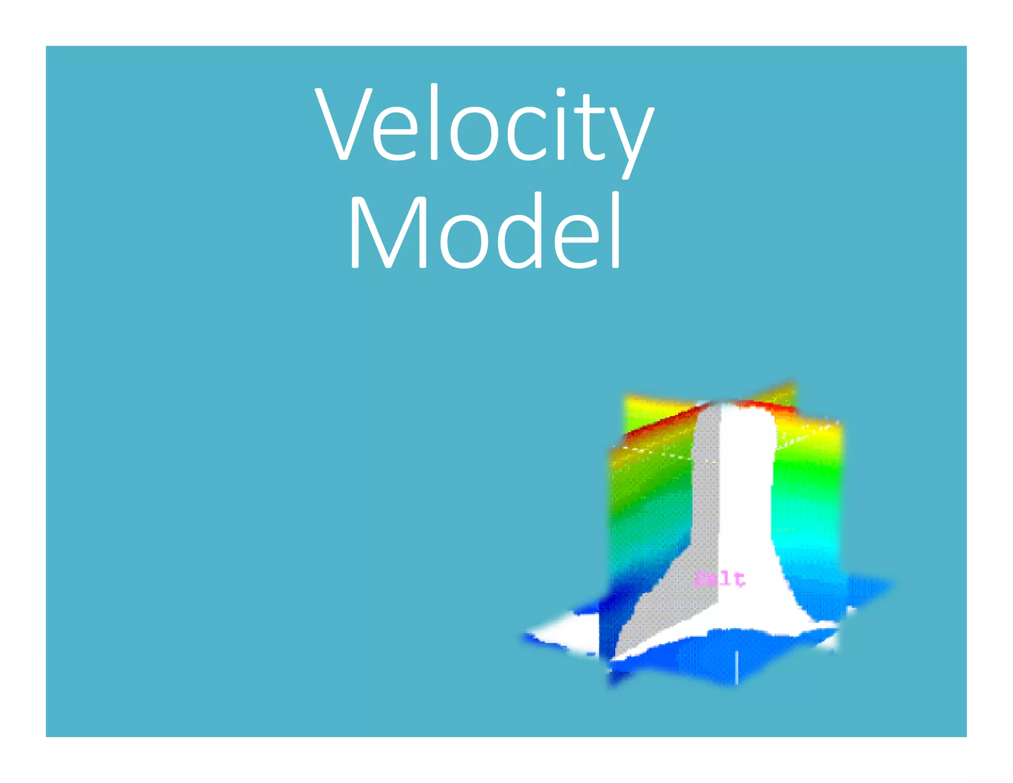 Velocity
Model
 