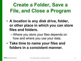Create a Folder, Save a File, and Close a Program
