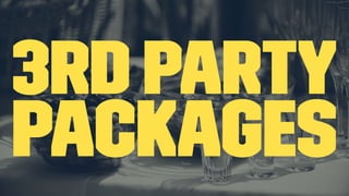 3rd Party
Packages
 
