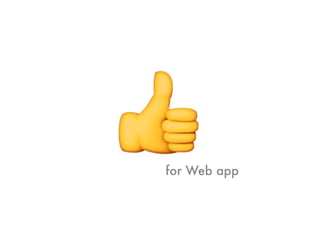 👍for Web app
 