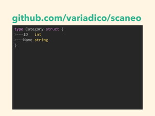 github.com/variadico/scaneo
 